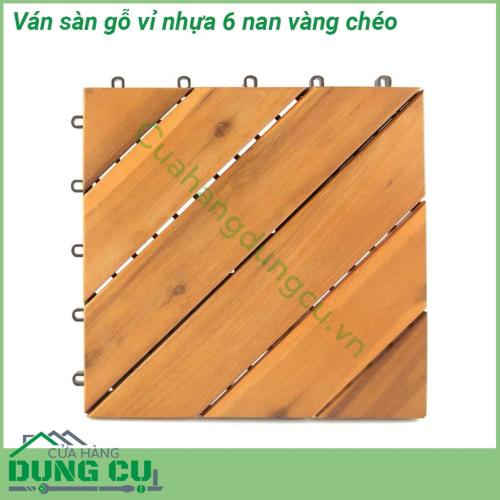 Ván sàn gỗ vỉ nhựa 6 nan chéo vàng thiết kế sáng tạo, tháo lắp dễ dàng để vệ sinh sau thời gian sử dụng lâu. Tiện lợi cho việc sử dụng.Có độ bền cao, tạo thông thoáng cho mặt sàn vì có những khe hở giữa những thanh gỗ.