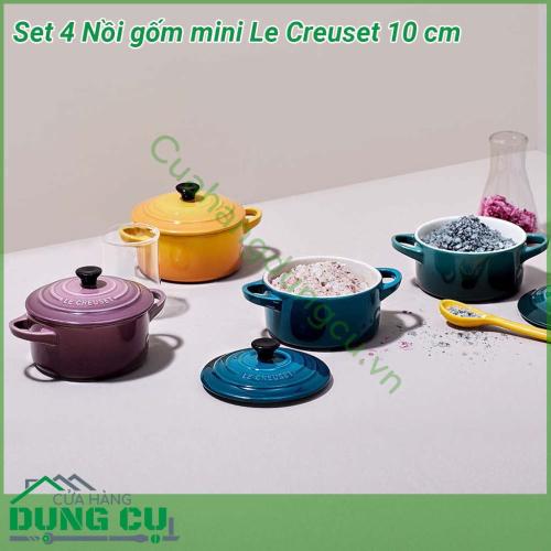 Set 4 nồi gốm mini Le Creuset 10 cm với kiểu dáng nhỏ gọn màu sắc bắt mắt Nồi được làm từ chất liệu sứ chống trầy xước kháng axit và vết bẩn không mùi đảm bảo an toàn cho người sử dụng