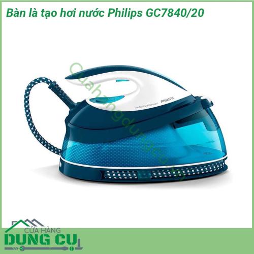 Bàn là tạo hơi nước Philips GC7840-20 thiết kế cực ấn tượng độc đáo mà tiện lợi sang trọng  Công suất lớn là ủi hiệu quả mọi vết nhăn cứng đầu