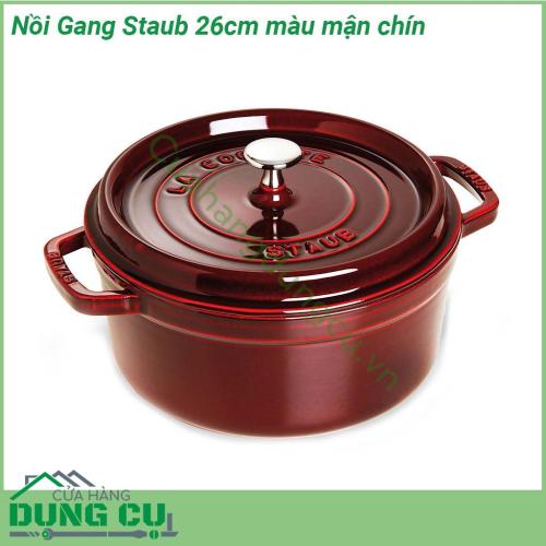 Nồi gang cao cấp Staub 26cm màu mận chín độ bền rất cao có thể sử dụng trong nhiều năm liền Với khả năng giữ nhiệt phân bố nhiệt tốt giúp lưu giữ trọn vẹn hương vị chất dinh dưỡng của món ăn đảm bảo sức khỏe cho cả gia đình