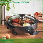 Nồi lẩu điện đa năng VONSHEF