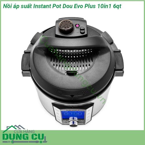 Nồi áp suất Instant Pot Dou Evo Plus 10in1 6qt được làm bằng chất liệu thép không gỉ cao cấp an toàn tuyệt đối với thực phẩm Một chiếc nồi có 3 phần nắp nồi với đáy ba lớp giá đỡ có tay cầm Các phụ kiện này có thể tháo lắp và vệ sinh dễ dàng