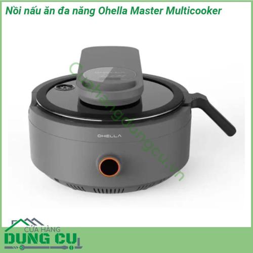 Nồi nấu ăn đa năng Ohella Master Multicooker thiết kế đẹp hiện đại và sang trọng đặt nồi chính giữa bàn ăn một không gian bếp hoàn toàn mới sáng tạo và đem lại nhiều cảm hứng cho các mẹ nội trợ