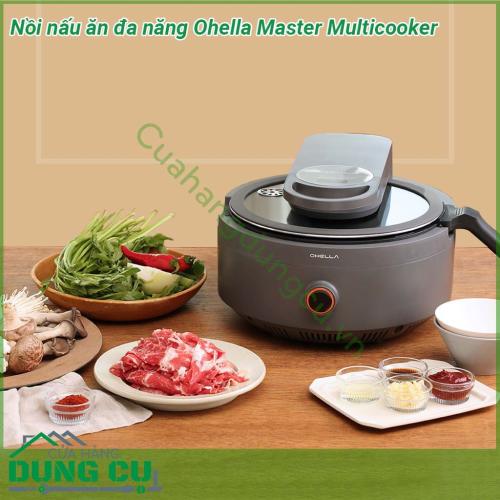 Nồi nấu ăn đa năng Ohella Master Multicooker thiết kế đẹp hiện đại và sang trọng đặt nồi chính giữa bàn ăn một không gian bếp hoàn toàn mới sáng tạo và đem lại nhiều cảm hứng cho các mẹ nội trợ