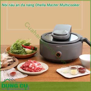 Nồi nấu ăn đa năng Ohella Master Multicooker