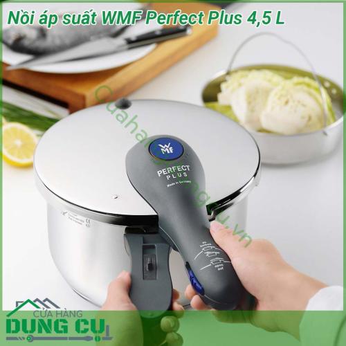 Nồi áp suất WMF Perfect Plus 4 5 lít xuất xứ chính hãng Đức thiết kế hiện đại đặc biệt an toàn và dễ dàng sử dụng với mọi người dùng Sản phẩm thích hợp chế biến các món ninh hầm kho nấu cháo