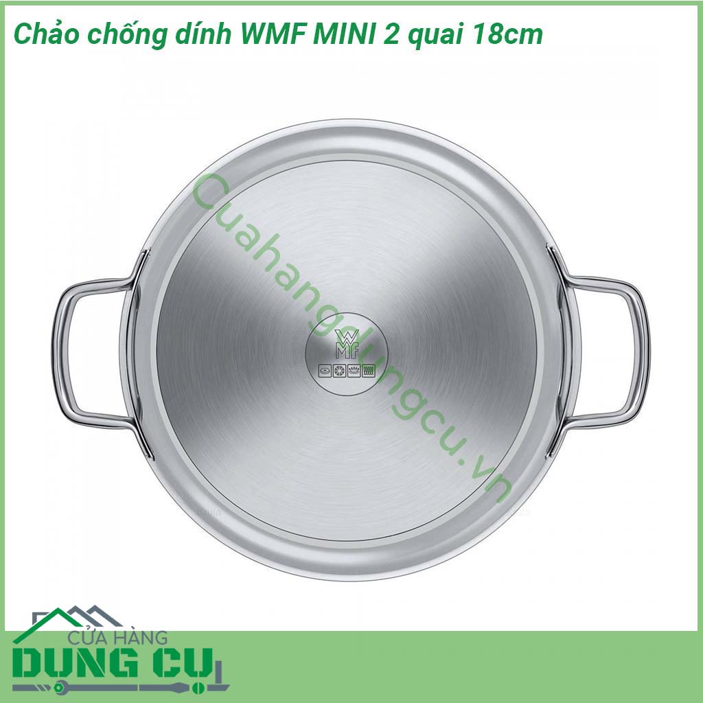 Chảo chống dính 2 quai WMF Mini 18cm được làm từ chất liệu Inox 18 10 giúp đun nấu nhanh và tiết kiệm năng lượng Lòng chảo phủ chống dính siêu bền an toàn không gây ung thư