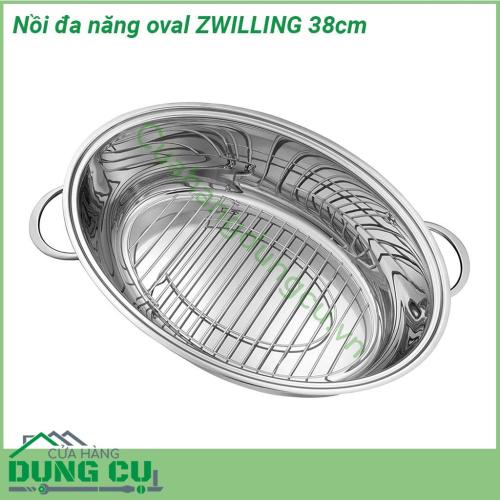 Nồi đa năng hấp lẩu oval ZWILLING 38cm chất liệu thép không gỉ 18 10 chống xước vệ sinh dễ dàng Bề mặt có độ bóng cao long lanh bóng như gương sáng choang cả căn bếp