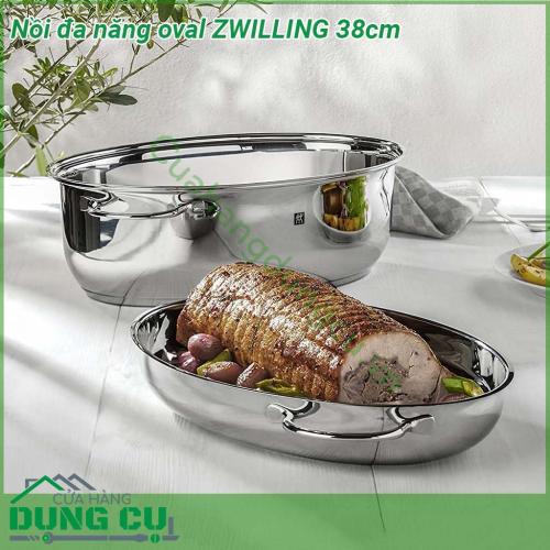 Nồi đa năng hấp lẩu oval ZWILLING 38cm chất liệu thép không gỉ 18 10 chống xước vệ sinh dễ dàng Bề mặt có độ bóng cao long lanh bóng như gương sáng choang cả căn bếp