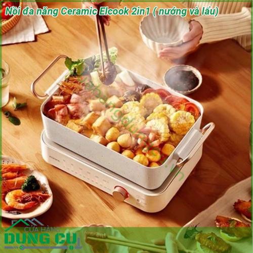 Nồi đa năng nướng lẩu Ceramic Elcook 2in1 thiết kế nhẹ nhàng và sang trọng  Toàn bộ lòng nồi phủ gốm ceramic chống dính dễ dàng vệ sinh không chứa chất gây hại cho sức khỏe  Tay cầm an toàn dễ dàng di chuyển Nắp nồi bằng thủy tinh chịu nhiệt tốt