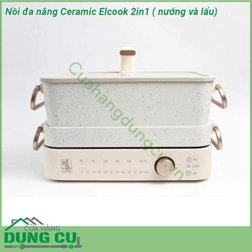 Nồi đa năng nướng lẩu Ceramic Elcook 2in1 thiết kế nhẹ nhàng và sang trọng  Toàn bộ lòng nồi phủ gốm ceramic chống dính dễ dàng vệ sinh không chứa chất gây hại cho sức khỏe  Tay cầm an toàn dễ dàng di chuyển Nắp nồi bằng thủy tinh chịu nhiệt tốt