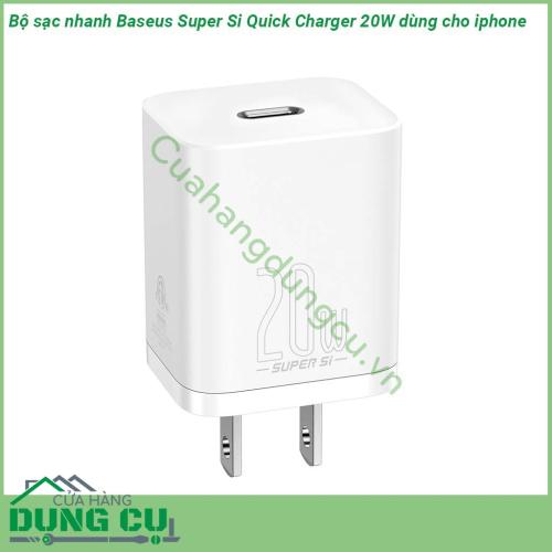 Bộ sạc nhanh Baseus Super Si Quick Charger 20W dùng cho iPhone 12 iP11 XS Max nhỏ gọn trọng lương nhẹ kiểu dáng thiết kế sang trọng đẹp mắt  Cơ chế bảo vệ thông minh tự động ngắt sạc khi sạc đầy bảo đảm an toàn tuyệt đối cho thiết bị và người sử dụng