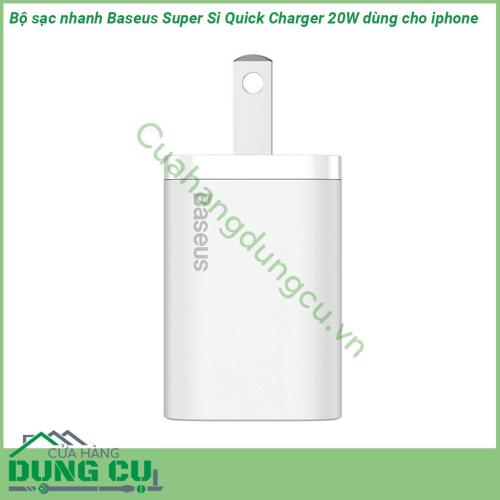 Bộ sạc nhanh Baseus Super Si Quick Charger 20W dùng cho iPhone 12 iP11 XS Max nhỏ gọn trọng lương nhẹ kiểu dáng thiết kế sang trọng đẹp mắt  Cơ chế bảo vệ thông minh tự động ngắt sạc khi sạc đầy bảo đảm an toàn tuyệt đối cho thiết bị và người sử dụng