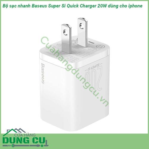 Bộ sạc nhanh Baseus Super Si Quick Charger 20W dùng cho iPhone 12 iP11 XS Max nhỏ gọn trọng lương nhẹ kiểu dáng thiết kế sang trọng đẹp mắt  Cơ chế bảo vệ thông minh tự động ngắt sạc khi sạc đầy bảo đảm an toàn tuyệt đối cho thiết bị và người sử dụng