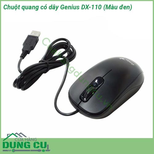 Chuột quang có dây Genius DX-110 thiết kế mạnh mẽ Vỏ nhựa có độ sần tạo cảm giác cầm nắm thoải mái và chắc chắn Genius DX-110 còn trang bị đèn Led khi chuột hoạt động sẽ có ánh đèn cho bạn cảm giác thoải mái hơn khi làm việc quá dài với máy tính