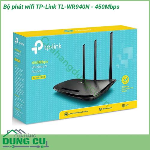 Bộ phát wifi TP-Link TL-WR940N - 450Mbps được làm bằng vỏ nhựa cao cấp vô cùng cứng cáp Có 3 ăng ten có thể tháo rời  Kiểu dáng đẹp có thể được gắn trên tường hoặc đặt nằm ngang trên bàn