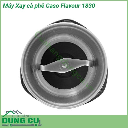 Máy xay cà phê Caso Flavour 1830 được thiết kế nhỏ gọn tinh tế phù hợp với mọi không gian nhà bếp  Vỏ thép không gỉ lưỡi thép không gỉ nắp nhựa trong suốt Lưỡi máy xay cũng được làm từ thép không gỉ cao cấp siêu bền Động cơ 200 watt mạnh mẽ