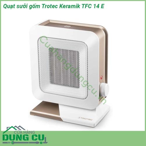 Quạt sưởi gốm Trotec Keramik TFC 14 E có thiết kế hiện đại cùng với màu trắng vàng đồng bắt mắt phù hợp với mọi không gian phòng khách  Quạt sưởi gốm yên tĩnh và nhỏ gọn  Dễ dàng vận chuyển và vận hành Chân đế an toàn