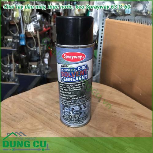 Chai tẩy dầu máy mực nước keo Sprayway 63 C-60 Solvent Degreaser dễ dàng tẩy chất dầu mở mực lớp sơn mới Nhanh khô khó bắt lửa độc tính thấp không để lại bụi bẩn  