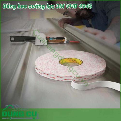 Băng keo cường lực 3M VHB 4945 dày 1 0mm dán tốt trên nhựa kim loại đã sơn tĩnh điện gỗ Chịu được nhiệt độ cao Chất lượng tốt không thấm nước