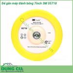 Đế gắn máy đánh bóng 7inch 3M 05718