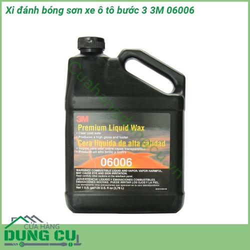Xi đánh bóng sơn xe ô tô bước 3 3M 06006 tạo độ bóng cao sâu bền bỉ cho cả mặt sơn xe mới và cũ lớp tạo bóng an toàn cho sơn bóng sử dụng cho tất cả loại sơn đã khô cứng
