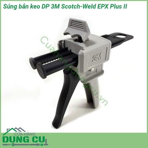 Súng bắn keo DP 3M Scotch-Weld EPX Plus II màu sắc ghi trọng lượng nhẹ  Điều khiển bằng tay giúp tiết kiệm chi phí nhờ việc không phải sử dụng các thiết bị đắt tiền