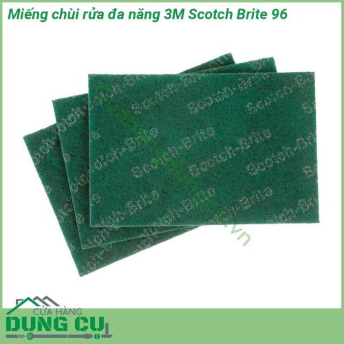 Miếng chùi rửa đa năng 3M Scotch Brite 96 là miếng cọ rửa được làm từ sợi khoáng và nhựa chất lượng cao Nó được thiết kế để sử dụng để làm sạch hầu hết các bề mặt dụng cụ và thiết bị nấu ăn hàng ngày