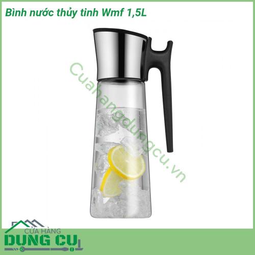 Bình nước thủy tinh Wmf 1 5L mang tính thẩm mỹ cao do được làm bằng thủ công 100  Chất liệu thủy tinh cao cấp nắp thép không gỉ cromargan vành silicon chất lượng cao tay cầm nhựa chống nóng Dễ dàng vệ sinh và cọ rửa bình