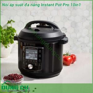 Nồi áp suất đa năng Instant Pot Pro 10in1