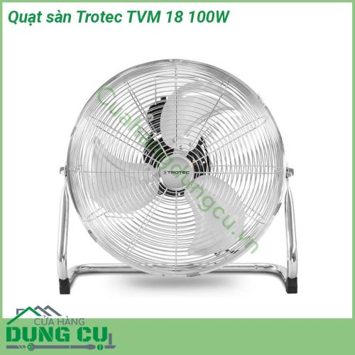 Quạt sàn Trotec TVM 18 100W được mệnh danh là siêu gió trong làng quạt Gió siêu mát nhưng chạy lại cực êm không ồn ào như quạt công nghiệp hoặc quạt cùng loại bán ở trong nước Thiết kế Retro cánh thép hoàn hảo và sang chảnh lưới an toàn cho trẻ nhỏ