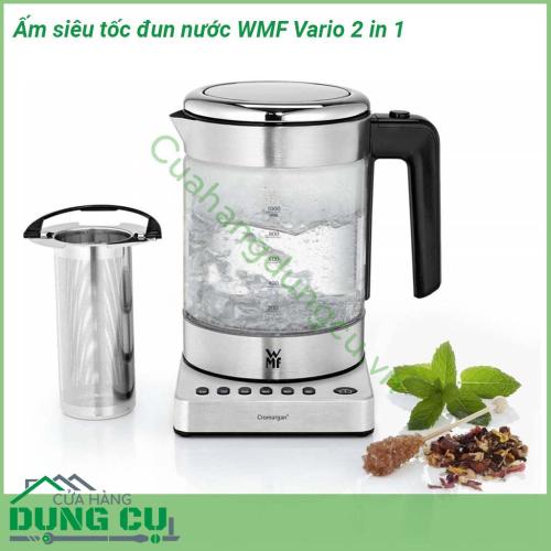 Ấm siêu tốc đun nước WMF Vario 2 in 1 thiết kế hiện đại với chất liệu thép cromagan chắc chắn - thủy tinh Shott Duran trong suốt chịu nhiệt dễ vệ sinh giúp quan sát nước sôi 1 cách dễ dàng Dung tích của ấm là 1 0 lít với 5 chế độ cài đặt nhiệt độ