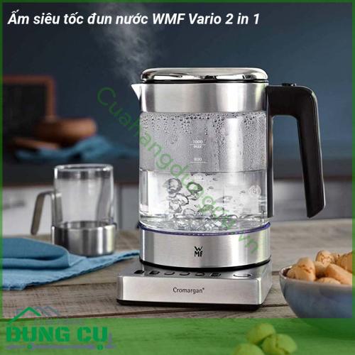 Ấm siêu tốc đun nước WMF Vario 2 in 1 thiết kế hiện đại với chất liệu thép cromagan chắc chắn - thủy tinh Shott Duran trong suốt chịu nhiệt dễ vệ sinh giúp quan sát nước sôi 1 cách dễ dàng Dung tích của ấm là 1 0 lít với 5 chế độ cài đặt nhiệt độ