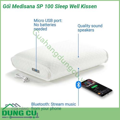 Gối Medisana SP 100 Sleep Well Kissen là một chiếc gối chỉnh hình lớn với lõi bọt hoạt tính mật độ cao có thể cải thiện chất lượng giấc ngủ cá nhân vì gối xốp tích hợp âm thanh nổi với nhạc thư giãn hoạt động như một thiết bị hỗ trợ giấc ngủ