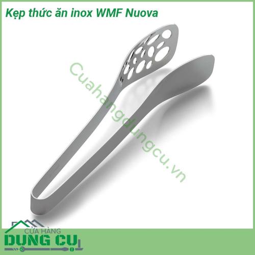 Kẹp thức ăn inox WMF Nuova được làm bằng vật liệu thép không gỉ Cromargan 18 10 chất lượng cao  không rỉ sét an toàn cho máy rửa chén  Với thiết kế đục lỗ tiện lợi  giúp loại bỏ dầu thừa  Tay cầm có hoạt động giống như lò xo dễ dàng sử dụng