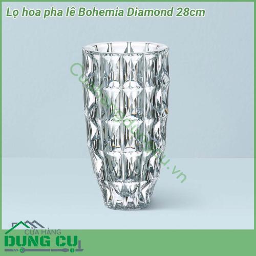 Lọ cắm hoa pha lê Bohemia Diamond 28cm có độ bền cao thiết kế đơn giản thanh lịch và phù hợp với trang trí để bàn cắm hoa hoặc trang trí phòng mang lại sự sang trọng và mới lạ cho không gian