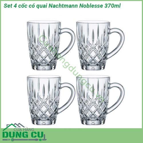 Set 4 cốc pha lê có quai Nachtmann Noblesse 370ml thủy tinh sang trọng chi tiết giống như kim cương kiểu dáng hiện đại tinh tế  độc đáo  Thiết kế có trọng lượng để ổn định hoàn hảo cho sử dụng hàng ngày hoặc những dịp đặc biệt