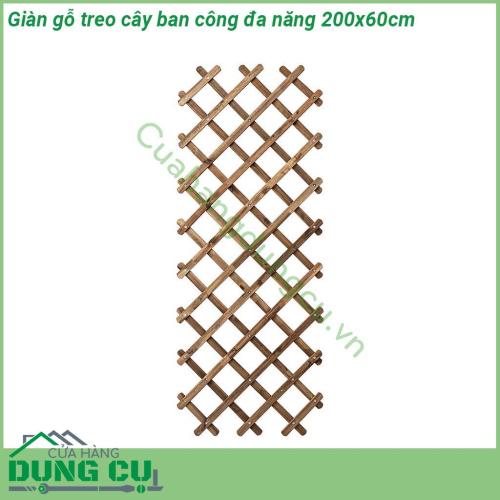 Giàn gỗ treo cây ban công đa năng 200x60cm được làm từ gỗ đã được xử lý tỉ mỉ chịu được mọi yếu tố thời tiết nắng mưa độ bền cao khi sử dụng ngoài trời sản phẩm lại độc đáo khác biệt có thể co giãn gấp gọn dễ dàng phù hợp với không gian của bạn