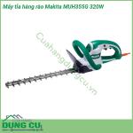 Máy tỉa hàng rào Makita MUH355G 320W