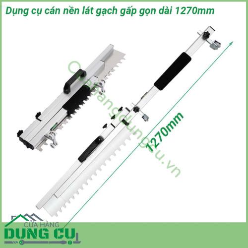 Dụng cụ cán nền lát gạch gấp gọn dài 1270mm có thân làm bằng nhôm cao cấp nhẹ và bền phần lưỡi cán phẳng làm bằng inox 304 dạng tấm nên chống mài mòn và rất bền thiết kế có thể gấp gọn giúp dễ dàng mang theo khi làm việc