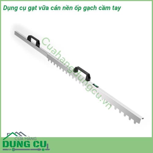 Dụng cụ gạt vữa cán nền ốp gạch cầm tay được thiết kế thông minh sáng tạo dễ dàng mang theo Dụng cụ giúp lát gạch nền dễ dàng với gạch lát tối đa 80cm Sản phẩm có Nivo lấy thăng bằng giúp lát gạch phẳng hoặc tạo dốc dễ dàng