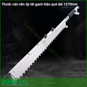 Thước cán nền ốp lát gạch hiệu quả dài 1270mm