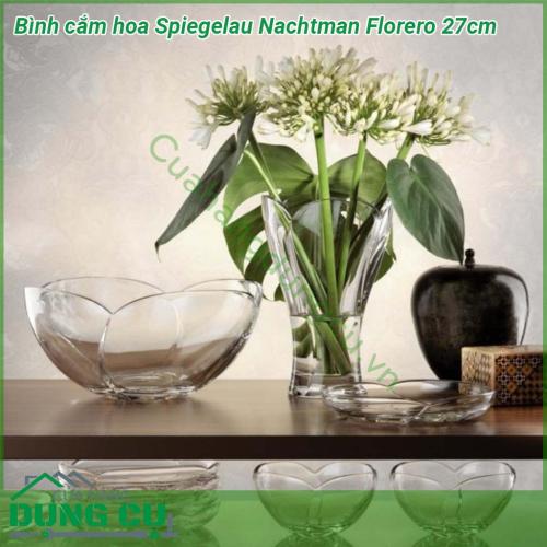 Bình cắm hoa Spiegelau Nachtmann Florero 27cm nhẹ mà bền màu sắc và độ sáng bóng không bị mai một với thời gian bề mặt pha lê có độ chịu lực tốt không dễ bị lực làm cho vỡ hoặc sứt mẻ