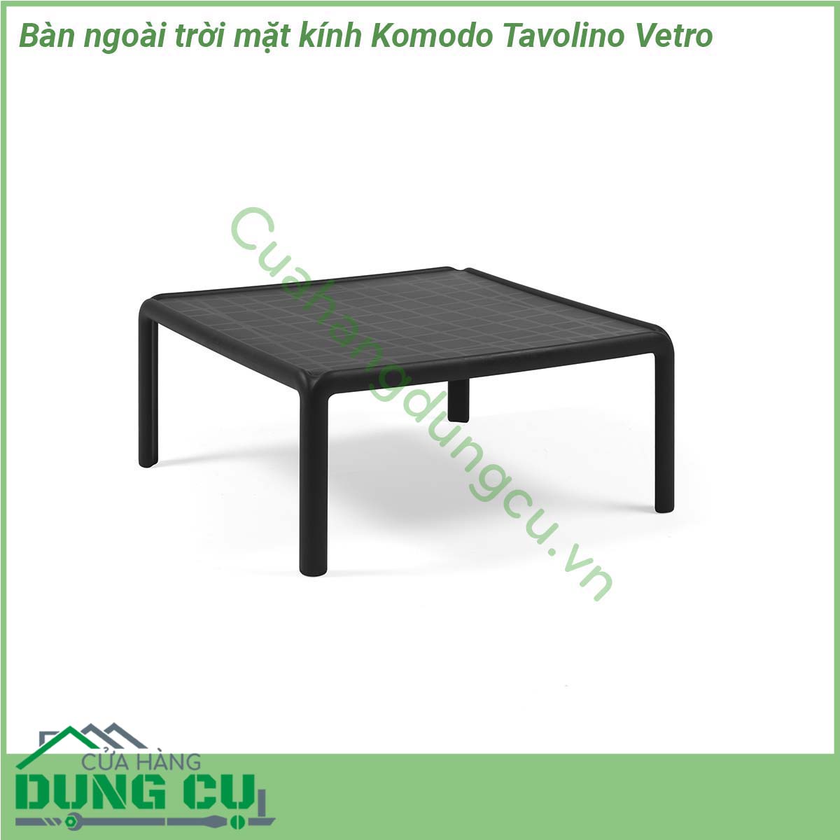 Bàn ngoài trời mặt kính Komodo Tavolino Vetro được làm từ chất liệu Polypropylene pha sợi thủy tinh cao cấp được xử lý tia UV chịu được thời tiết mưa nắng khắc nghiệt Rất thích hợp với sân vườn ngoài trời