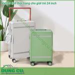 Vali du lịch thời trang cho giới trẻ 24 inch