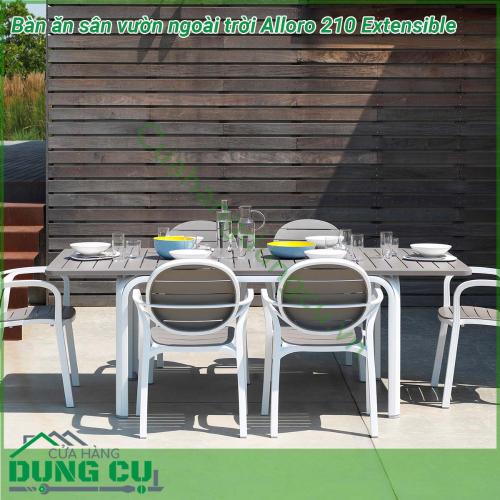 Bàn ăn sân vườn ngoài trời Alloro 210 Extensible một mẫu bàn thông minh có khả năng thay đổi chiều dài bàn với một thao tác nhẹ nhàng phù hợp yêu cầu không gian và diện tích Đường nét thiết kế mạnh mẽ tinh tế và sang trọng