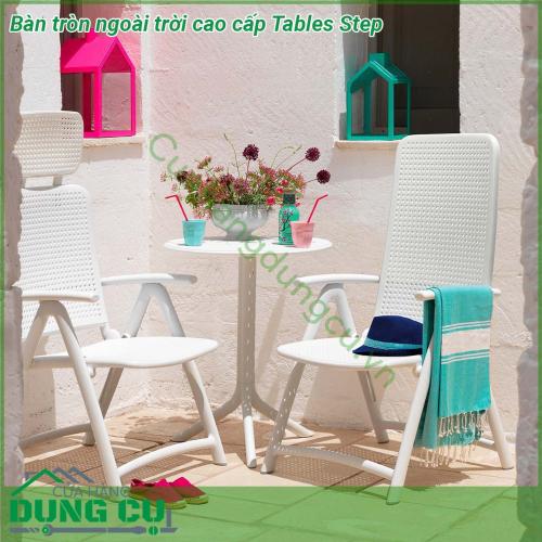 Bàn tròn ngoài trời cao cấp Tables Step với chất liệu nhựa polypropylene sợi thủy tinh với phụ gia chống tia UV thân thiện với môi trường và an toàn cho người sử dụng Bạn có thể sử dụng chúng cho cả không gian nội thất và ngoài thất sân vườn mà không sợ nắng mưa ảnh hưởng