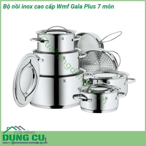 Bộ nồi inox cao cấp Wmf Gala Plus 7 món thiết kế tinh tế hiện đại với đường nét sắc sảo chất liệu Cromagan 18 10 và thép không gỉ dễ làm sạch và phân phối nhiệt đều tiết kiệm năng lượng và thời gian nấu tối đa dùng được cho mọi loại bếp kể cả cho vào lò nướng ở nhiệt độ 180 độ C