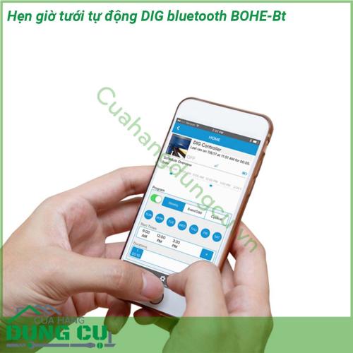 Hẹn giờ tưới tự động DIG bluetooth BOHE-Bt với thiết kế chắc chắn và tính năng không thấm nước (IP 64) thiết bị hẹn giờ tưới tự động BO®-BT Bluetooth® là thiết bị lý tưởng để hỗ trợ quá trình làm vườn chuyên nghiệp tại nhà hoặc nơi không có nguồn điện xoay chiều  