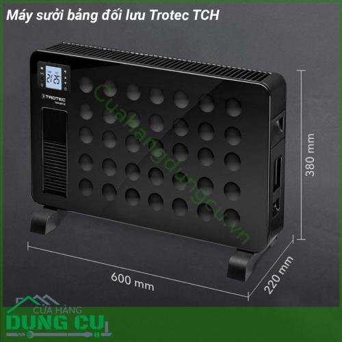 Máy sưởi bảng đối lưu Trotec TCH thiết kế sang trọng nhỏ gọn với chân đế lớn nên thiết bị đứng chắc chắn ko bị đổ nghiêng Với công suất làm nóng lên đến 2 300 W cho nguồn nhiệt sạch không ngưng tụ và không có mùi  Độ ồn thấp hoạt động êm